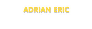 Der Vorname Adrian Eric